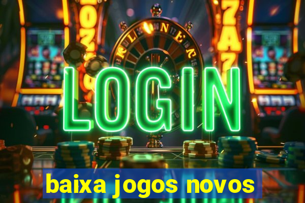 baixa jogos novos